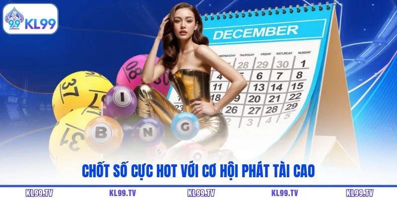 Chốt số cực hot với cơ hội phát tài cao