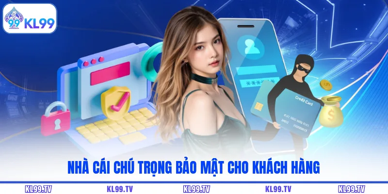 Nhà cái chú trọng bảo mật cho khách hàng
