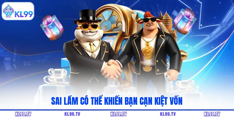 Sai lầm có thể khiến bạn cạn kiệt vốn