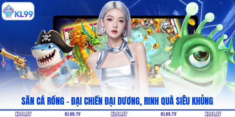 Săn Cá Rồng - Đại Chiến Đại Dương, Rinh Quà Siêu Khủng