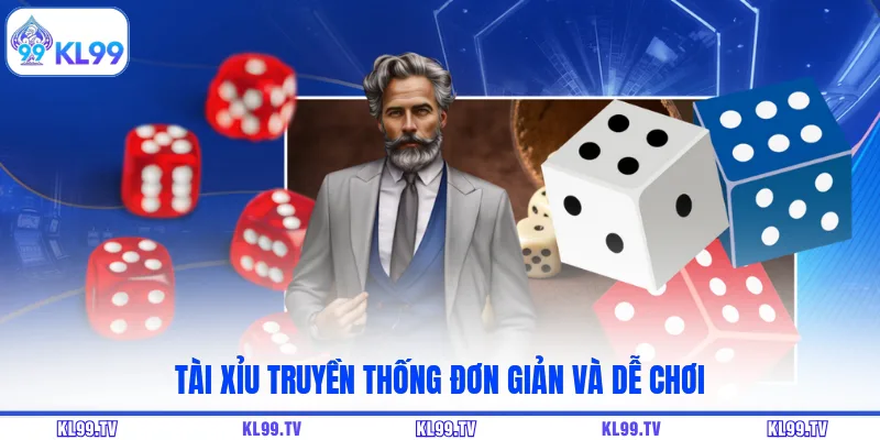 Tài Xỉu truyền thống đơn giản và dễ chơi