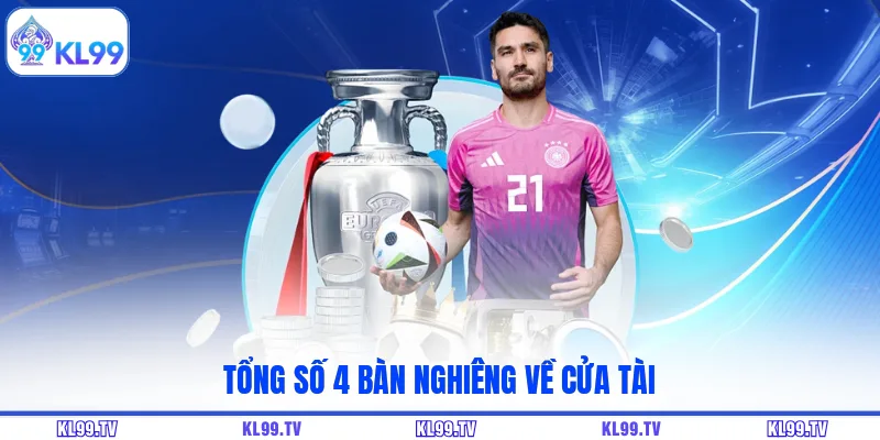 Tổng số 4 bàn nghiêng về cửa Tài